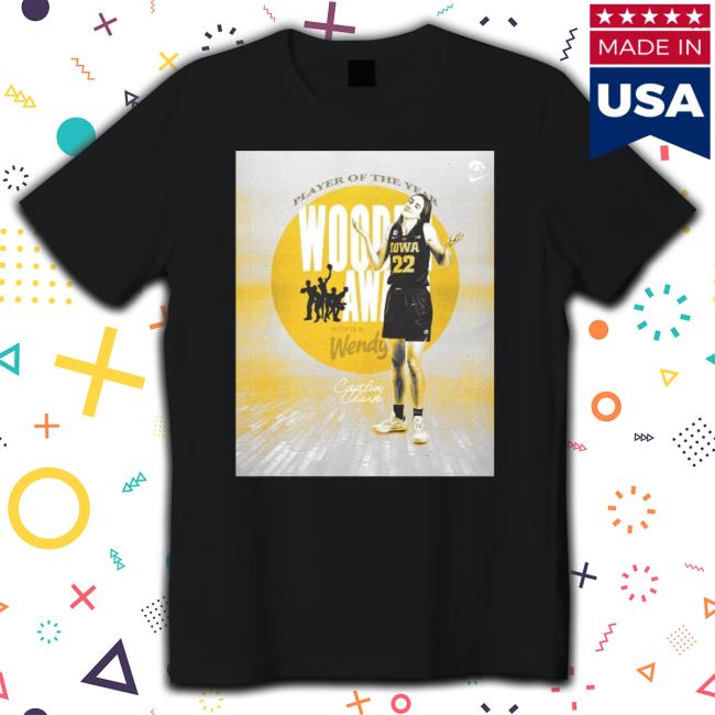 Player Of The Year Wooden Awan Wendy Caitlin Clark Shirt