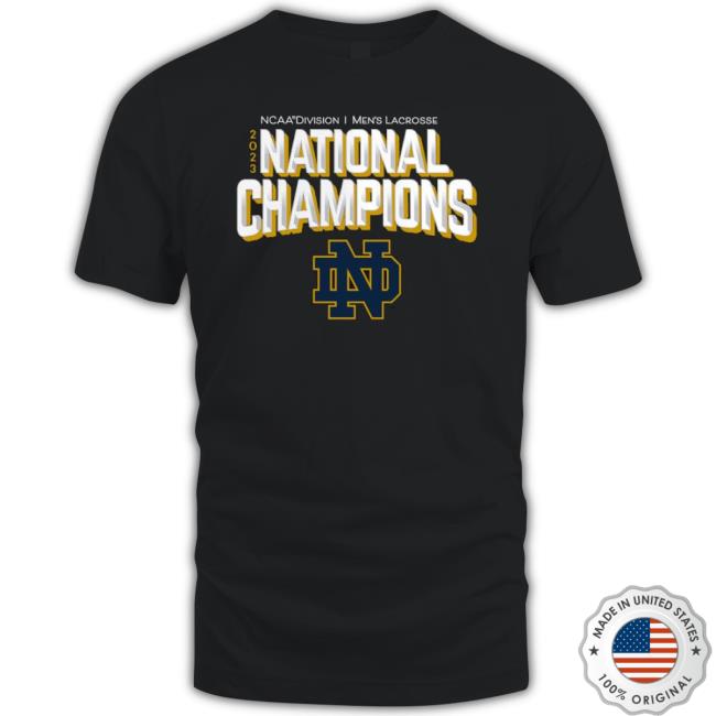 Notre Dame 2023 Division I Men’S Lacrosse National Champions Shirt