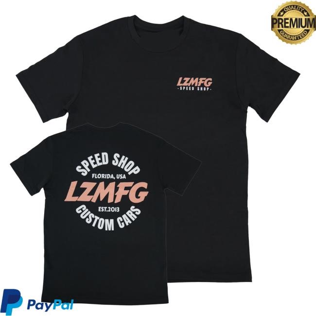 Official Lzmfg Speed Shop Custom Cars Shirt - Teevevu