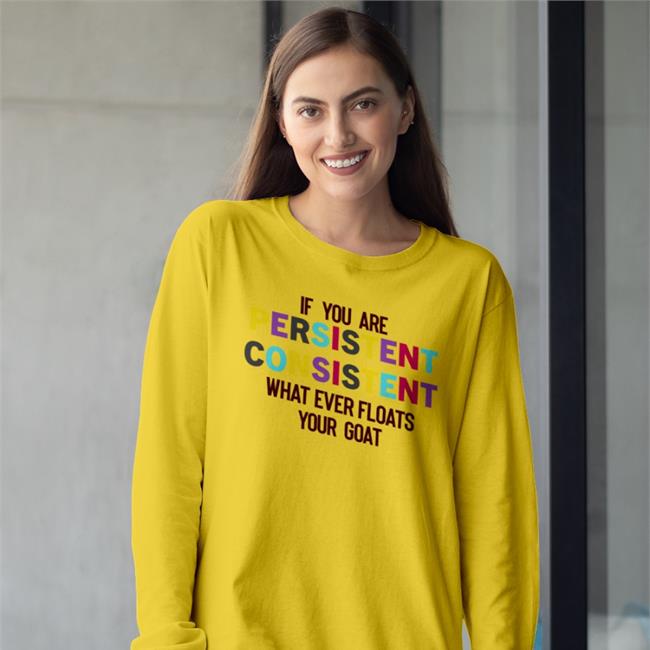 Poorly Translated Shirts If You Are Persistent Consistent What Ever Floats Your Goat Hoodie White