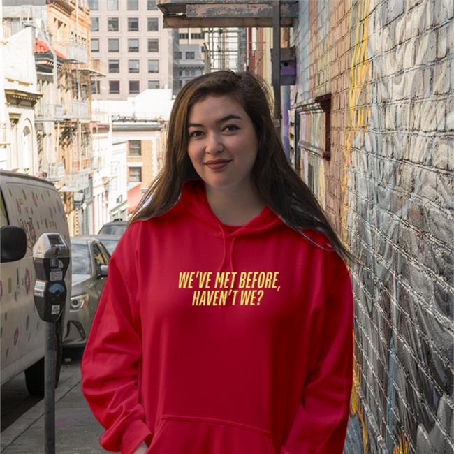 We've Met Before Haven't We Tee Shirt