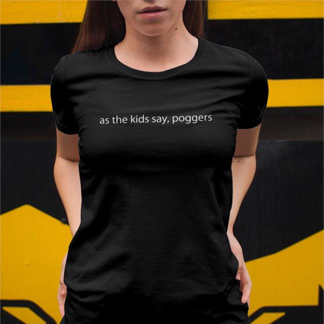 As The Kids Say Poggers Hoodie