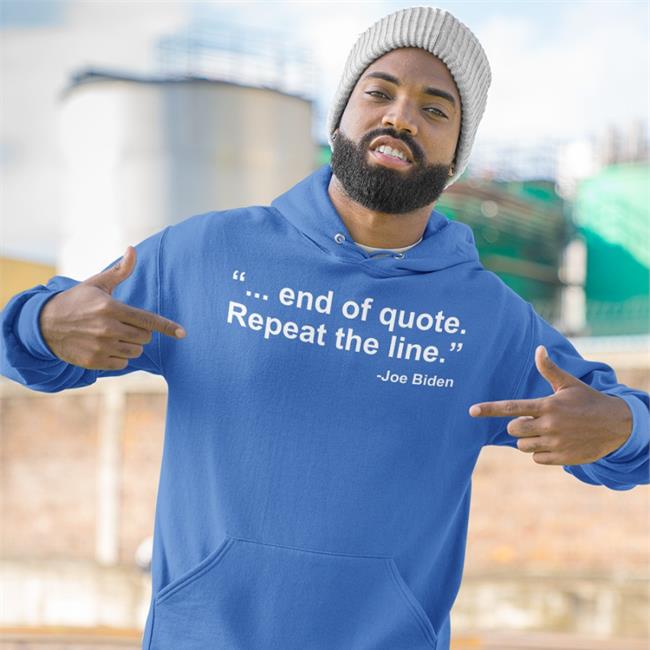 End Of Quote Repeat The Line Shirt