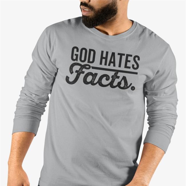 God Hates Facts Sweatshirt