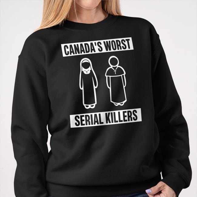 Canada's Worst Serial Killers T Shirt Shirts That Go Hard Canada's Worst Serial Killers Tee Shirt