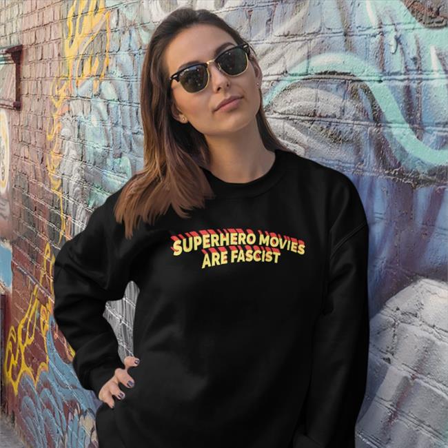 Goodshirts Superhero Movies Are Fascist T Shirt