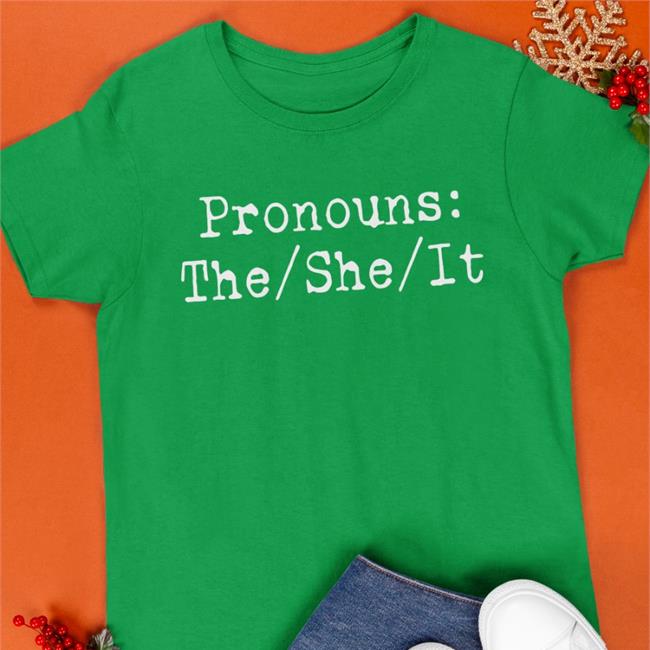 Prathertees Store Pronouns The She It Tee Shirt