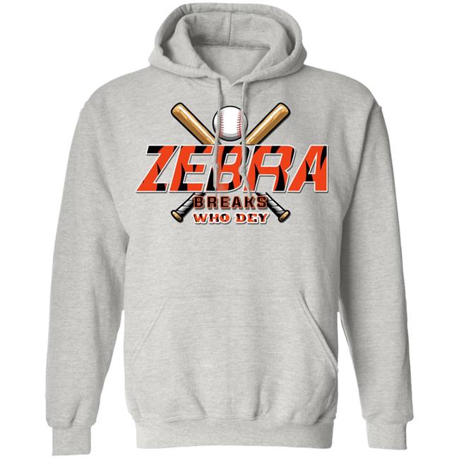 Zebra Breaks Bengals Edition Shirt Zebra Breaks Who Dey Shirt Hoodie Sweatshirt Zebra Breaks Bengals Edition Shirt Zebra Breaks Who Dey Shirt Hoodie Sweatshirt