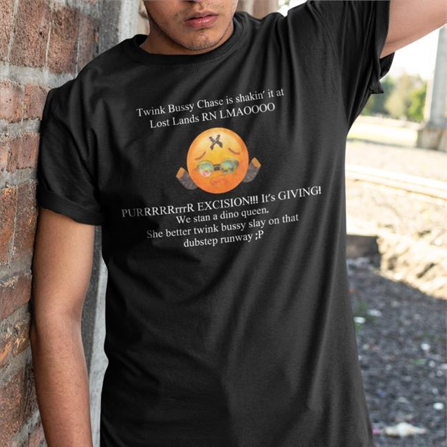 Chasekilstrom69 Twink Bussy Chase Is Shakin' It At Lost Lands Rn Lmaoooo Tee Shirt Black