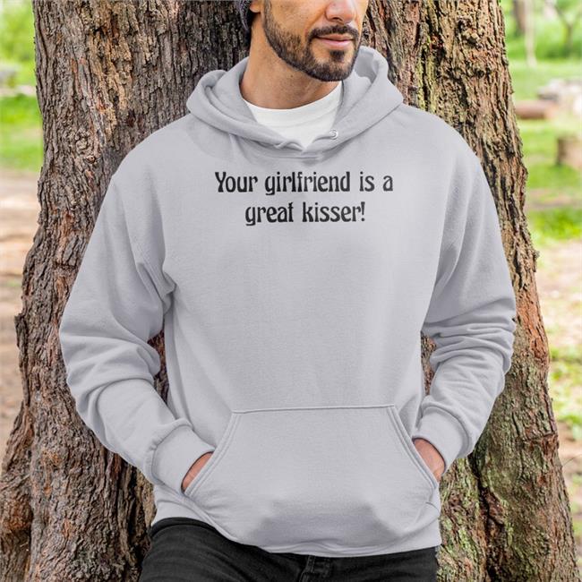 Your Girlfriend Is A Great Kisser Tee Shirt