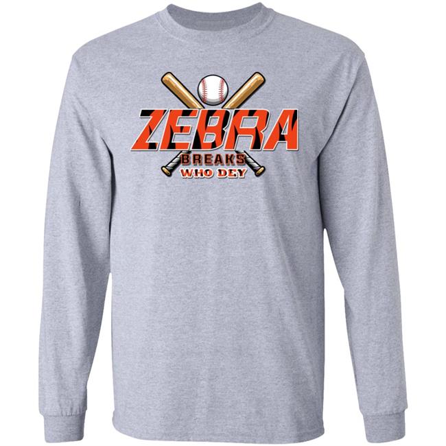 Zebra Breaks Bengals Edition Shirt Zebra Breaks Who Dey Shirt Hoodie Sweatshirt Zebra Breaks Bengals Edition Shirt Zebra Breaks Who Dey Shirt Hoodie Sweatshirt
