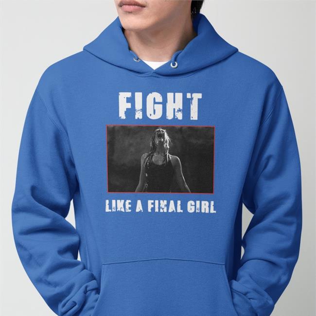 Ama Lea Fight Like A Final Girl The Descent Hoodie