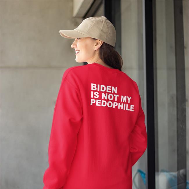 Biden Is Not My Pedophile Shirt Boomer Core