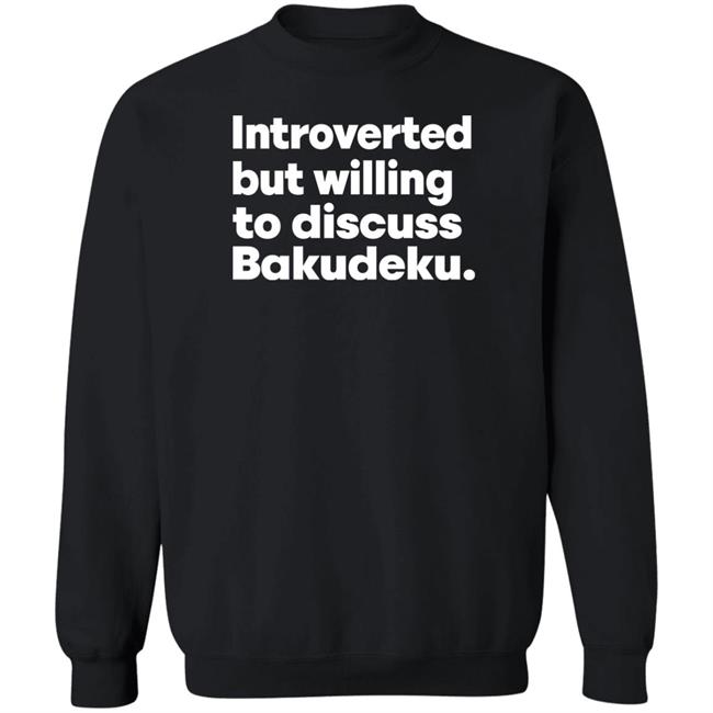 Introverted But Willing To Discuss Bakudeku Shirt Misfittbeanie Introverted But Willing To Discuss Bakudeku Shirt Misfittbeanie