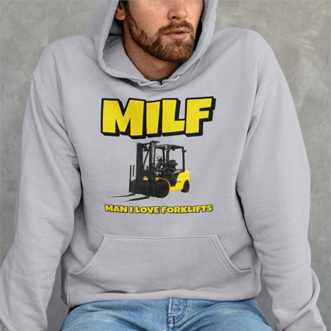 Milf Man I Love Forklifts Tee