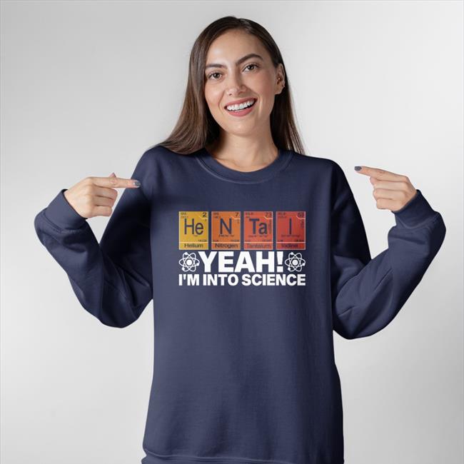 Yeah I'm Into Science Tee Shirt