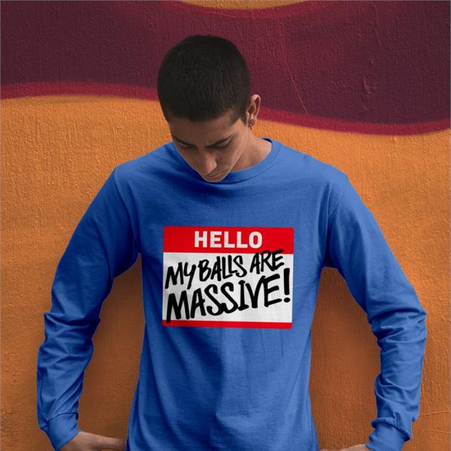 My Balls Are Massive T Shirt