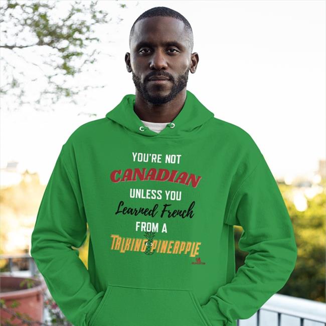 The Beaverton Merch You're Not Canadian Unless You Learned French T Shirts Thebeaverton
