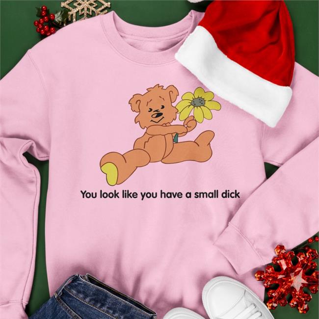 Ddlgplayground Store Polly Kole You Look Like You Have A Small Dick Shirt
