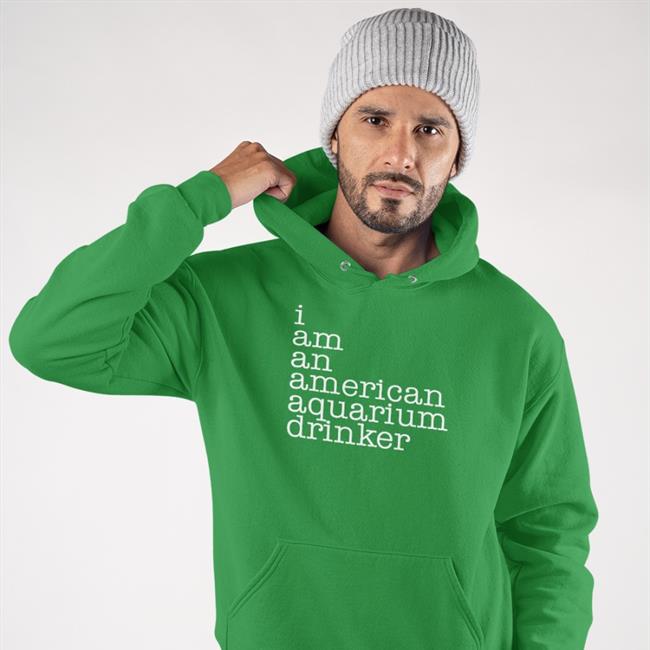 Shirts With Threatening Auras I Am An American Aquarium Drinker Hoodie