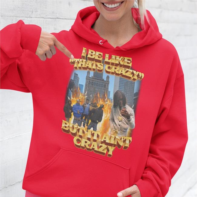 Swag Stim Ulus Merch I Be Like That's Crazy But It Aint Crazy Tees Black