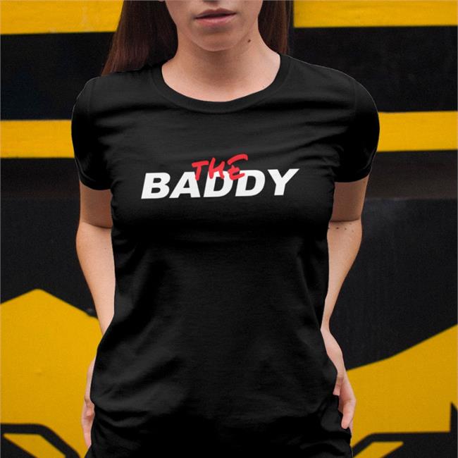 Paddy The Baddy Merch The Baddy Shirt