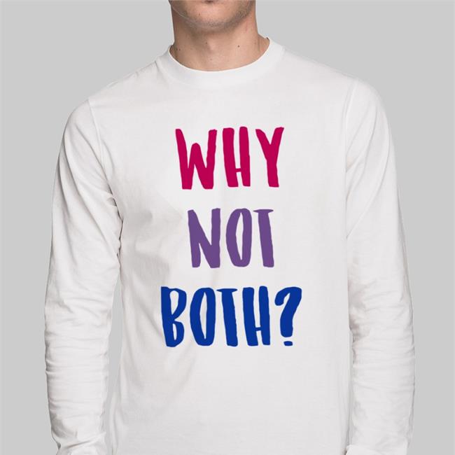 Why Not Both Sweatshirt