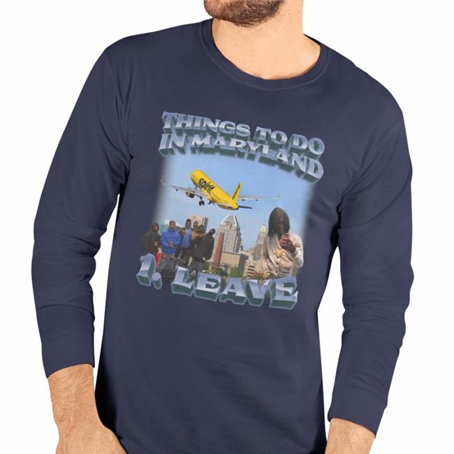 Thing To Do In Maryland Leave Sweatshirt