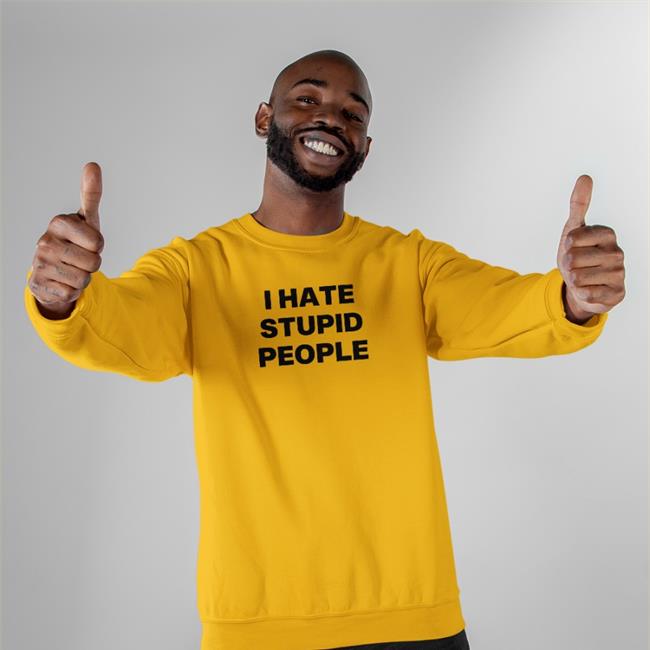 I Hate Stupid People Shirts