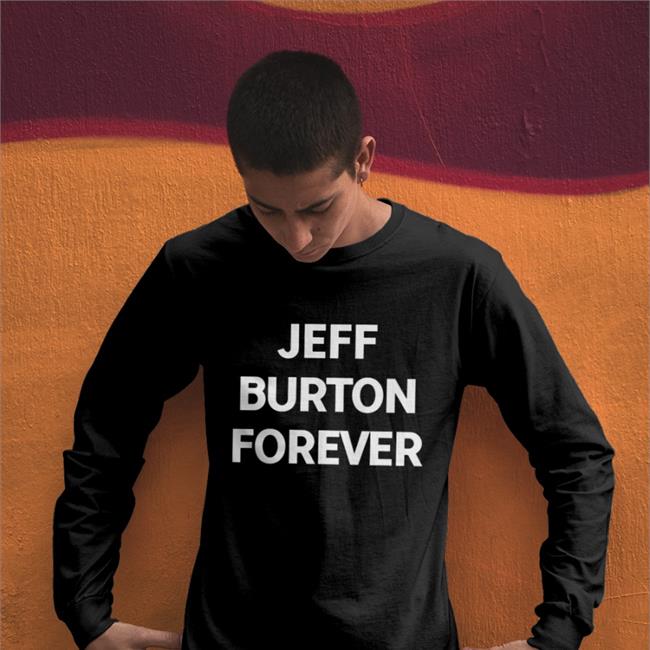 Jeff Burton Shirts Merch Jeff Burton Forever Shirt 105.7 The Point Everything Alternative
