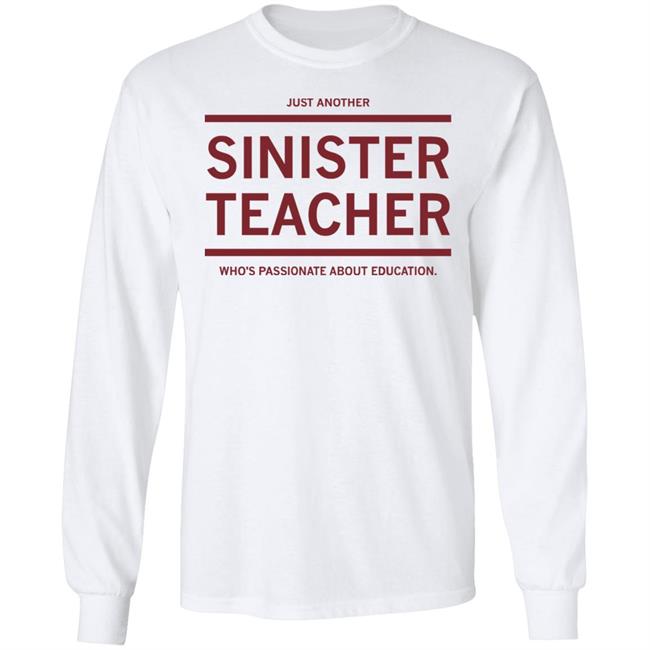 Just Another Sinister Teacher Shirt Hoodie Sweatshirt Just Another Sinister Teacher Shirt Hoodie Sweatshirt
