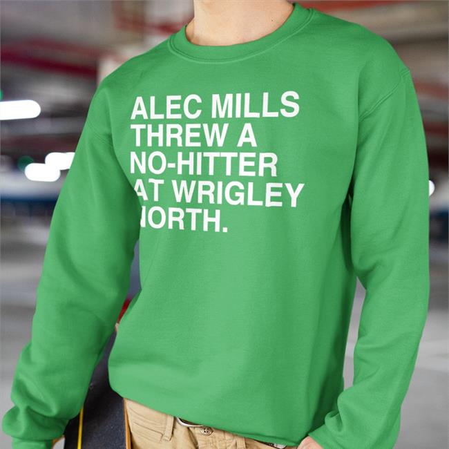 Chicago Cubs Alec Mills Threw A No-Hitter At Wrigley North Tee Shirts Obvious Shirts Merch