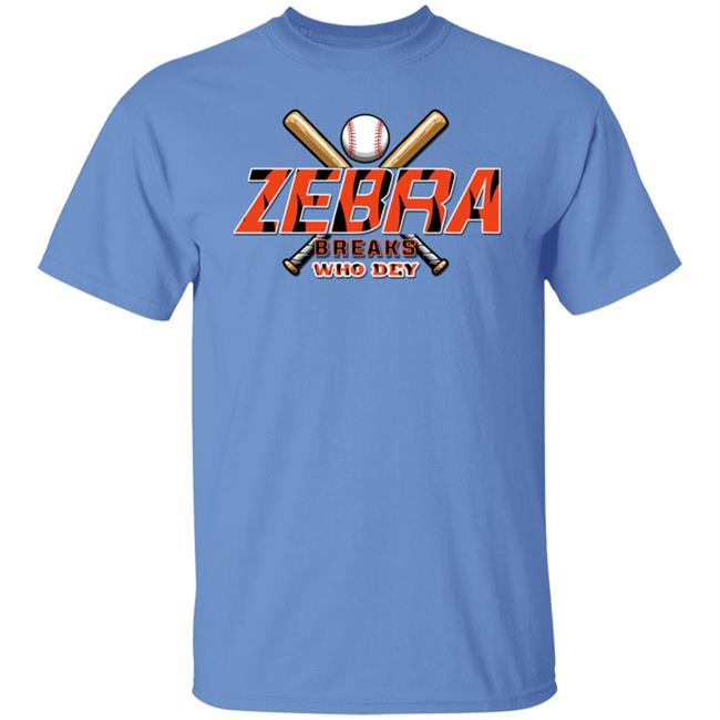Zebra Breaks Bengals Edition Shirt Zebra Breaks Who Dey Shirt Hoodie Sweatshirt Zebra Breaks Bengals Edition Shirt Zebra Breaks Who Dey Shirt Hoodie Sweatshirt