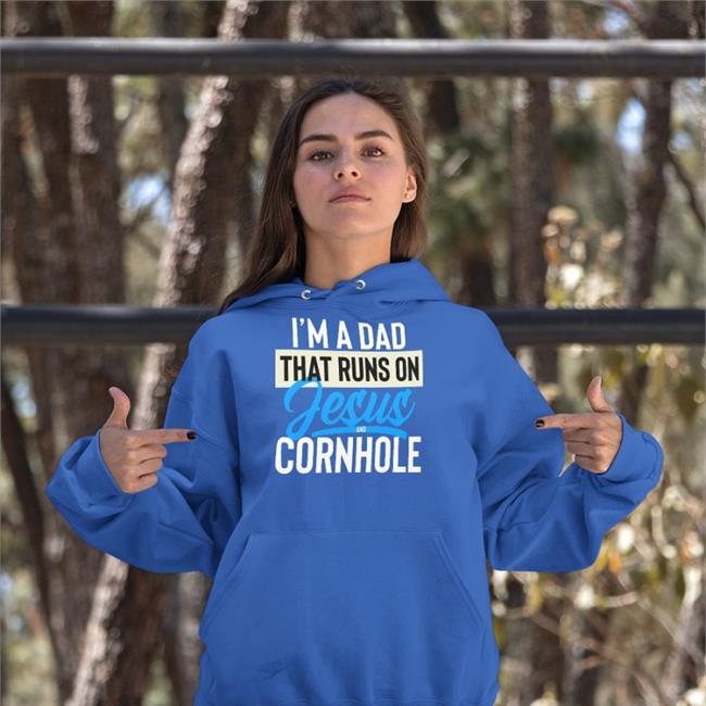 Shirts That Go Hard I'm A Dad That Runs On Jesus And Cornhole Shirt