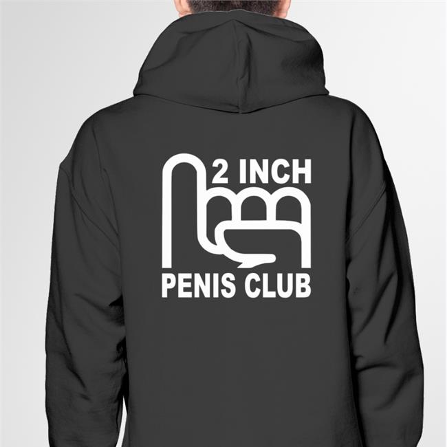 Shirts That Go Hard 2 Inch Penis Club Tee