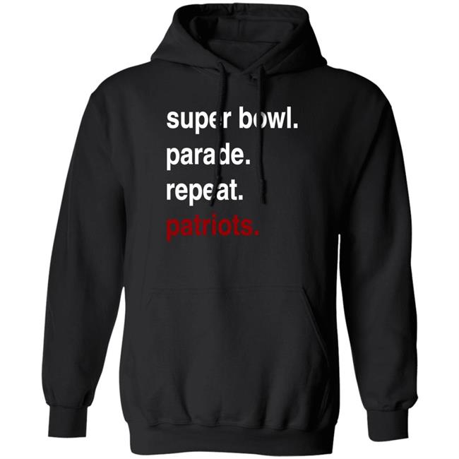Dave Portnoy Super Bowl Parade Repeat Patriots Sweatshirt Dave Portnoy Super Bowl Parade Repeat Patriots Sweatshirt