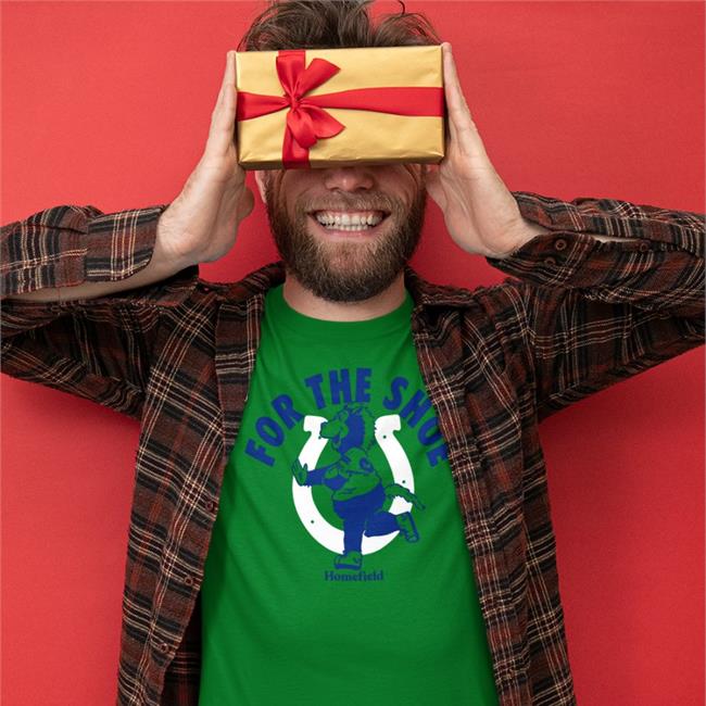 Homefield For The Shoe Shirt