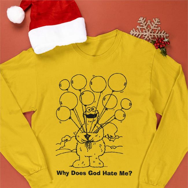 What Does God Hate Me Shirt