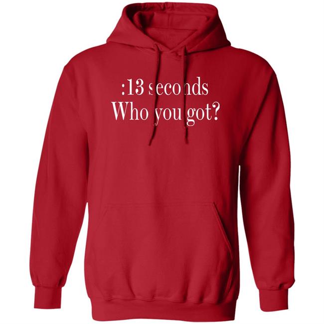 Claire Mccaskill 13 Seconds Who You Got Shirt Chiefskingdom Claire Mccaskill 13 Seconds Who You Got Shirt Chiefskingdom
