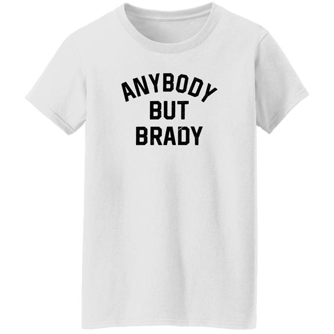 Steel City Shop Anybody But Brady Shirt Pittsburgh Steel City Shop Anybody But Brady Shirt Pittsburgh