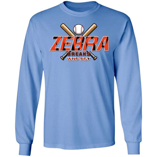 Zebra Breaks Bengals Edition Shirt Zebra Breaks Who Dey Shirt Hoodie Sweatshirt Zebra Breaks Bengals Edition Shirt Zebra Breaks Who Dey Shirt Hoodie Sweatshirt