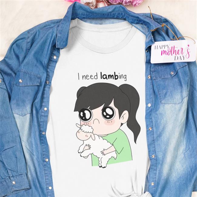 I Need Lambing T Shirt