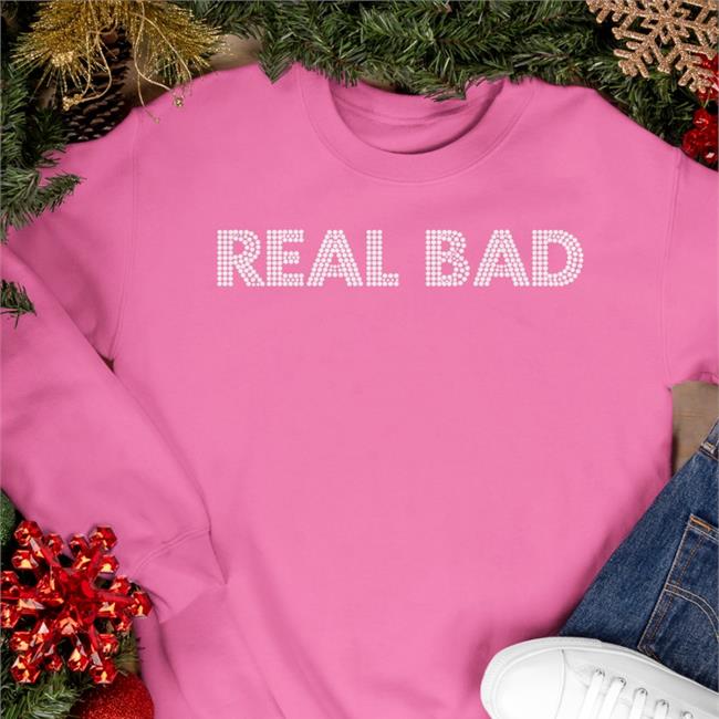 Real Bad Tee Shirt