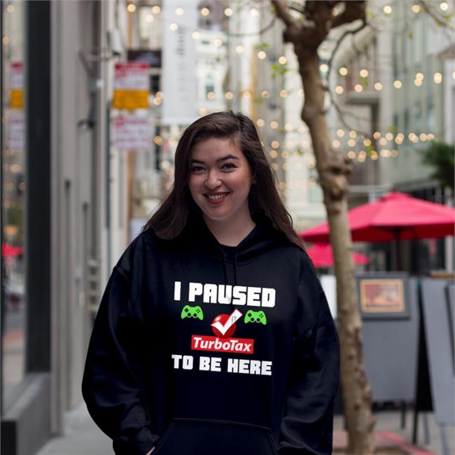 Killer4u77 I Paused Turbotax To Be Here Shirt Game