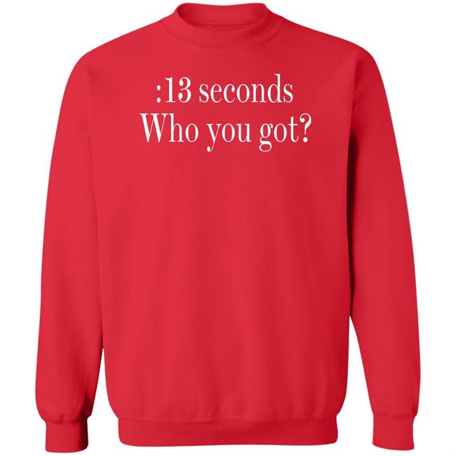 Claire Mccaskill 13 Seconds Who You Got Shirt Chiefskingdom Claire Mccaskill 13 Seconds Who You Got Shirt Chiefskingdom