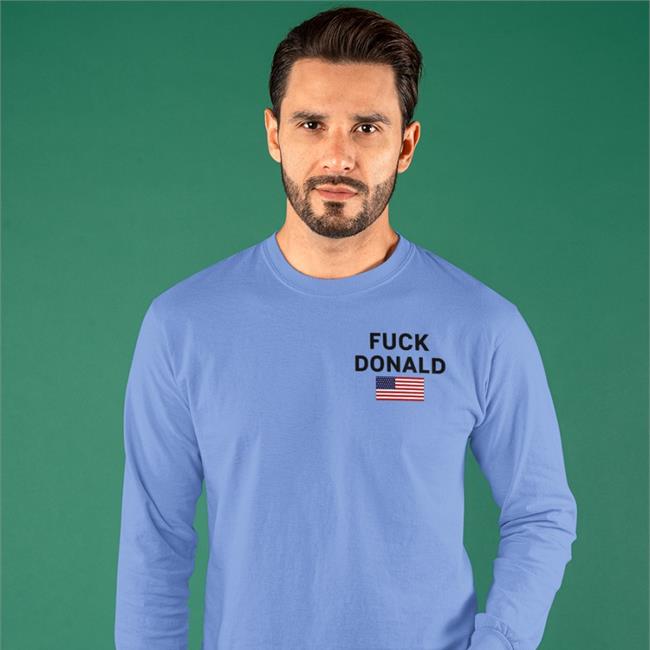 Fuck Donald T Shirt Donald Trump