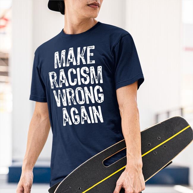 Make Racism Wrong Again Sweatshirt