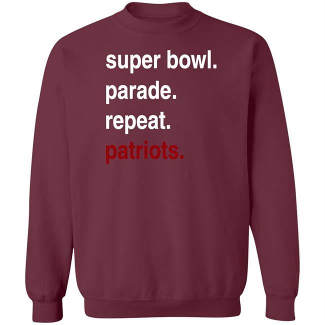 Dave Portnoy Super Bowl Parade Repeat Patriots Sweatshirt Dave Portnoy Super Bowl Parade Repeat Patriots Sweatshirt