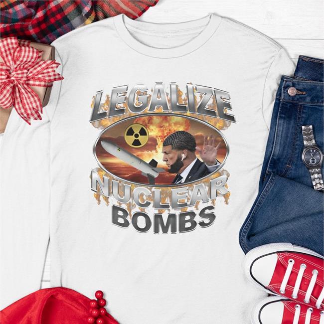 Crappyworldwide Merch Legalize Nuclear Bombs Shirt