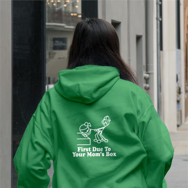 First Due To Your Mom's Box Hoodie